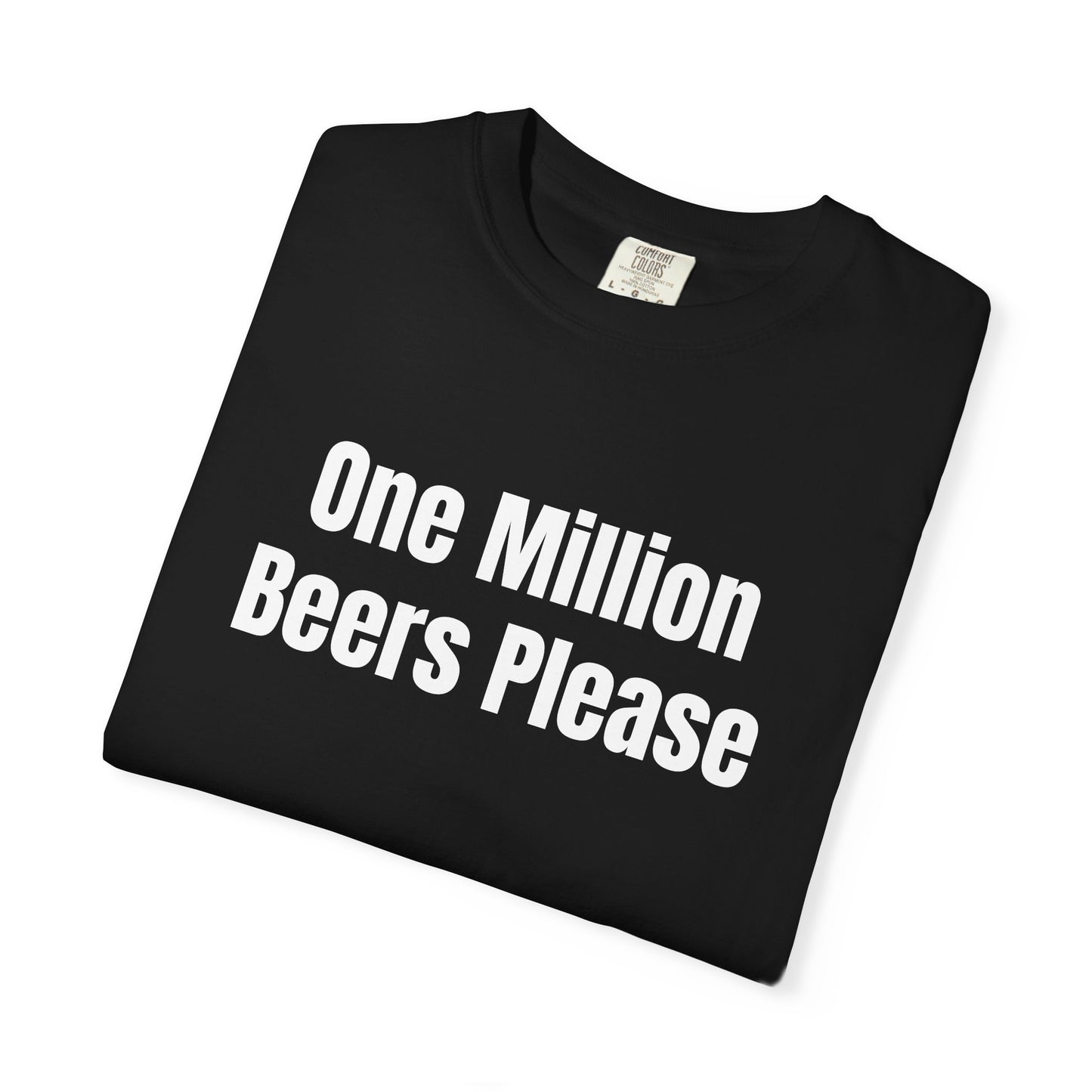 One Million Beers Please Tee