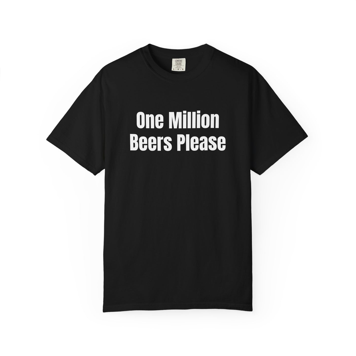 One Million Beers Please Tee